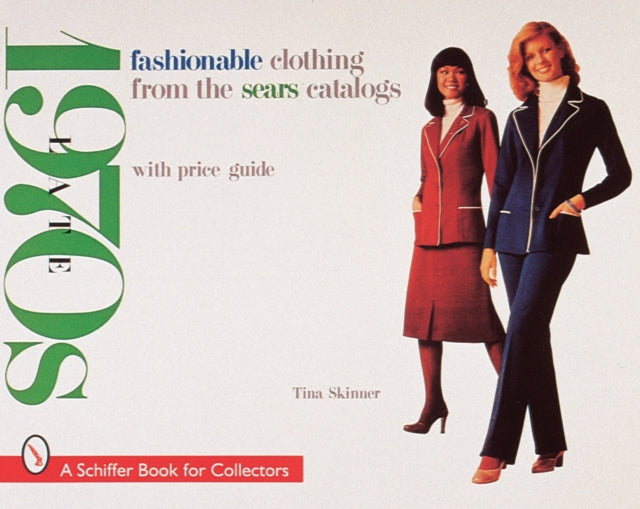 Fashionable Clothing from the Sears Catalogs: Late 1970s