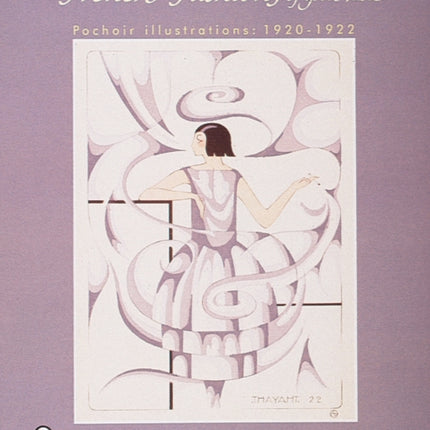 French Fashions of Good Taste: 1920-1922 from Pochoir Illustrations