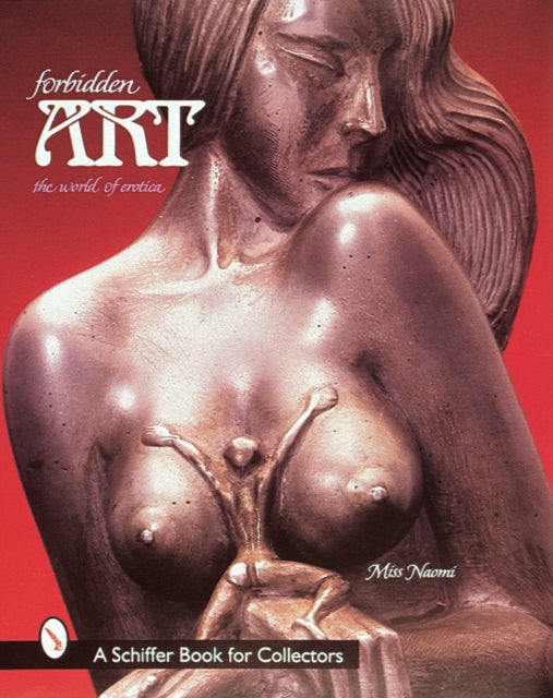 Forbidden Art: The World of Erotica