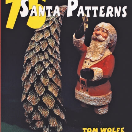 The Tom Wolfe Treasury: 75 Santa Patterns