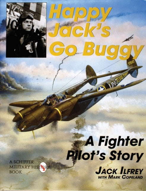 Happy Jack's Go Buggy: A Fighter Pilot’s Story