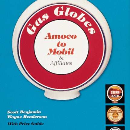 Gas Globes: Amoco® to Mobil® & Affiliates