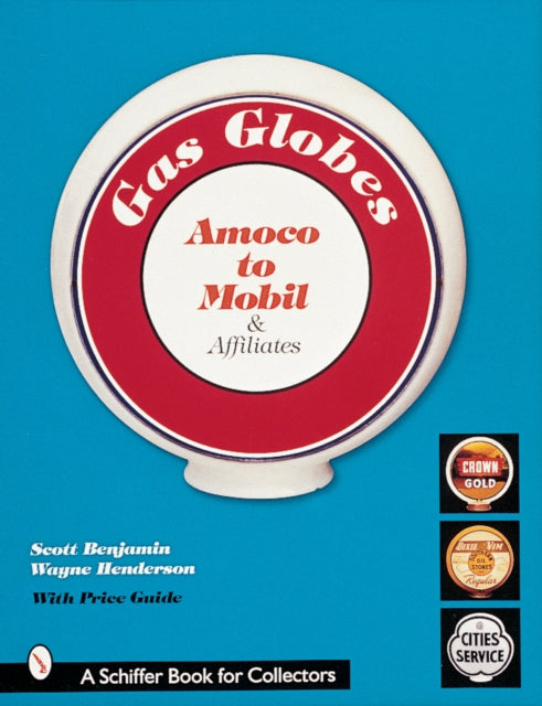 Gas Globes: Amoco® to Mobil® & Affiliates