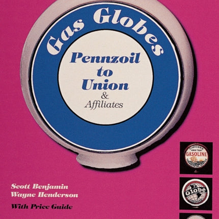 Gas Globes: Pennzoil® to Union® & Affiliates