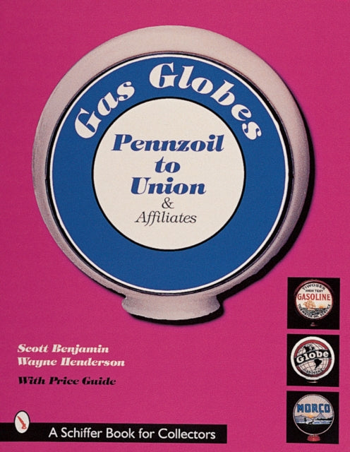 Gas Globes: Pennzoil® to Union® & Affiliates