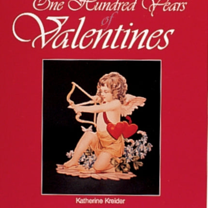 One Hundred Years of Valentines