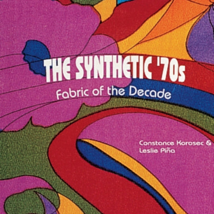 The Synthetic '70s: Fabric of the Decade