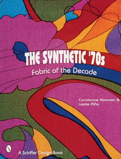 The Synthetic '70s: Fabric of the Decade