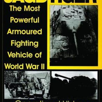 Jagdtiger: The Most Powerful Armoured Fighting Vehicle of World War II: OPERATIONAL HISTORY