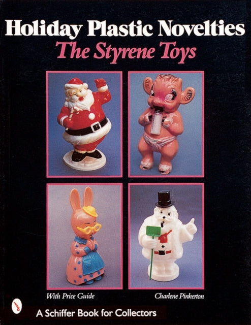Holiday Plastic Novelties The Styrene Toys