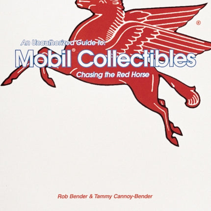 An Unauthorized Guide to Mobil® Collectibles: Chasing the Red Horse