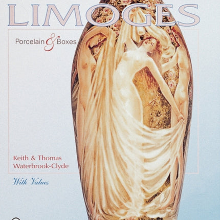 The Decorative Art of Limoges Porcelain and Boxes