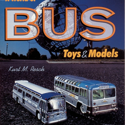 A World of Bus Toys and Models