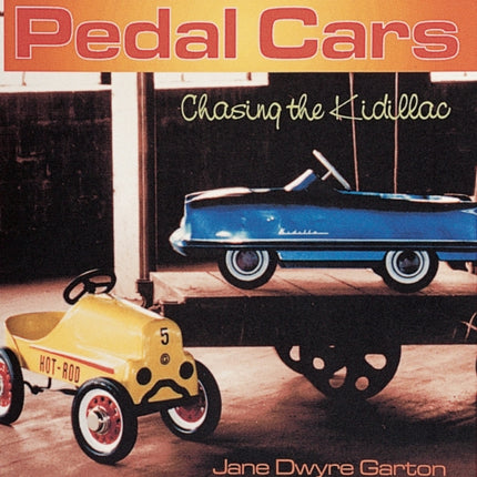 Pedal Cars: Chasing the Kidillac