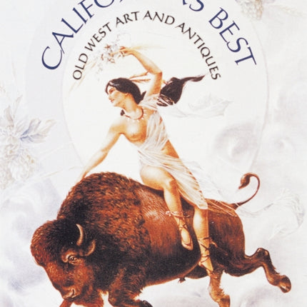 CALIFORNIAS BEST Old West Art and Antiques