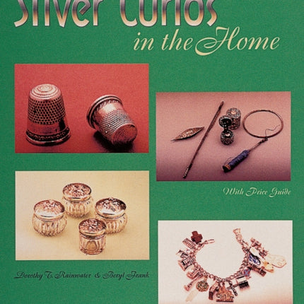 Silver Curios in the Home