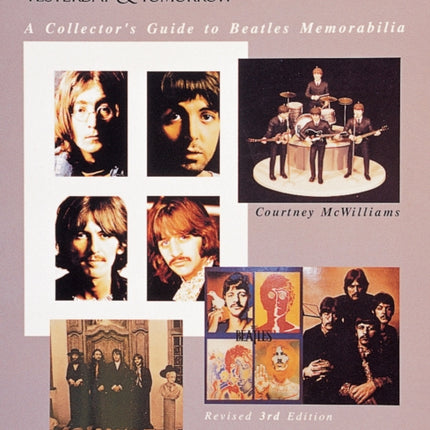 The Beatles: Yesterday and Tomorrow: A Collector's Guide to Beatles Memorabilia