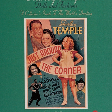 Shirley Temple Dolls and Fashions: A Collector's Guide to The World's Darling