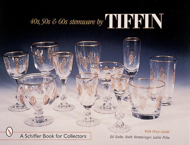 '40s, '50s, & '60s Stemware by Tiffin