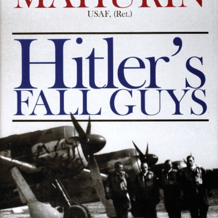 Hitlers Fall Guys