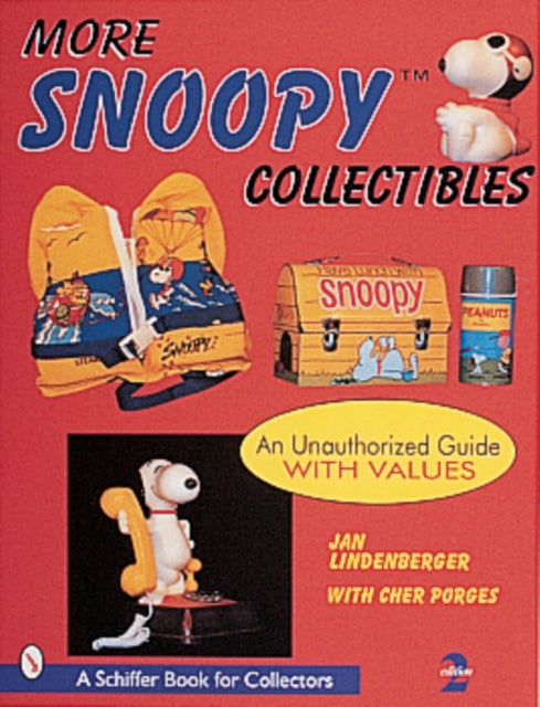 More Snoopy® Collectibles: An Unauthorized Guide with Values