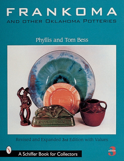 FRANKOMA  OTHER OKLAHOMA POTTERIES Schiffer Book