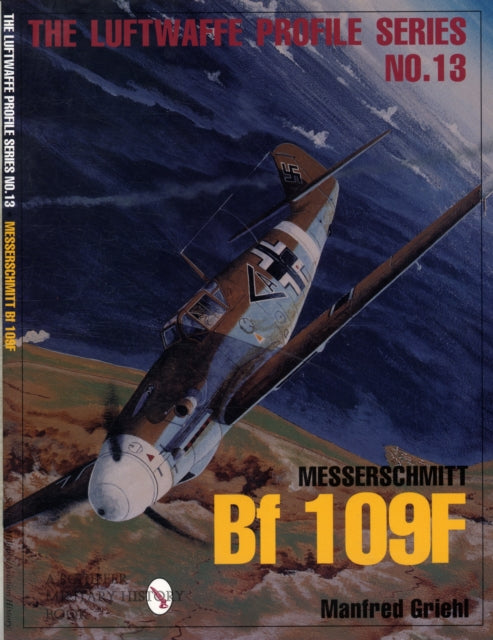 Luftwaffe Profile Series No.13: Messerschmitt Bf 109F