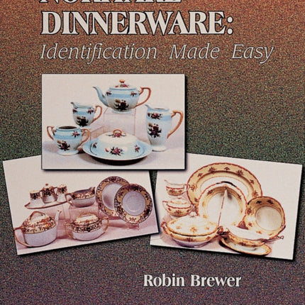 Noritake Dinnerware: Identification Made Easy: Identification Made Easy