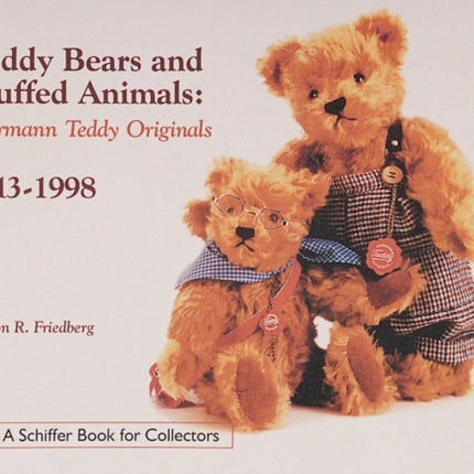 Teddy Bears and Stuffed Animals: Hermann Teddy Originals®, 1913-1998