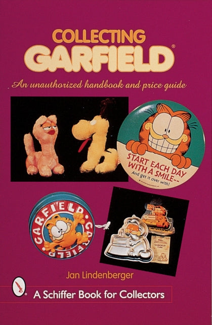 Collecting Garfield™: An Unauthorized Handbook and Price Guide