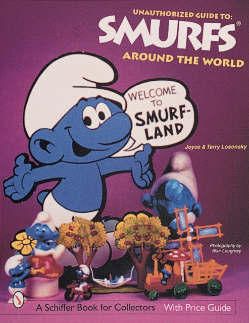 The Unauthorized Guide to Smurfs® Around the World