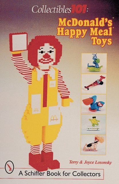 Collectibles 101: McDonald's® Happy Meal® Toys: McDonald's® Happy Meal® Toys