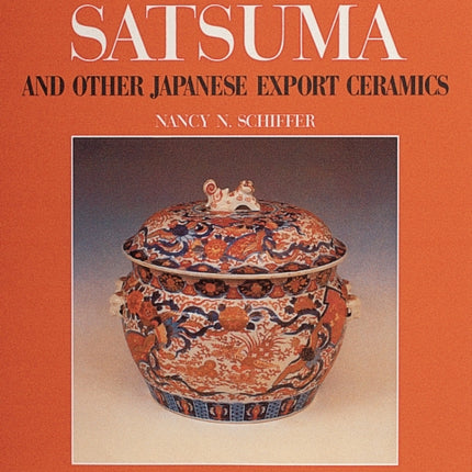 Imari, Satsuma and Other Japanese Export Ceramics