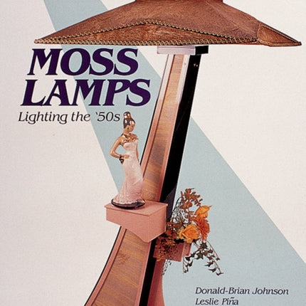 Moss Lamps: Lighting the '50s