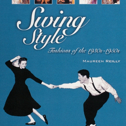 Swing Style: Fashions of the 1930s-1950s