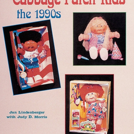 Encyclopedia of Cabbage Patch Kids®: The 1990s