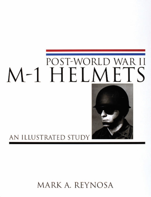 Post-World War II M-1 Helmets: An Illustrated Study