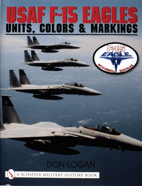 USAF F-15 Eagles: Units, Colors & Markings