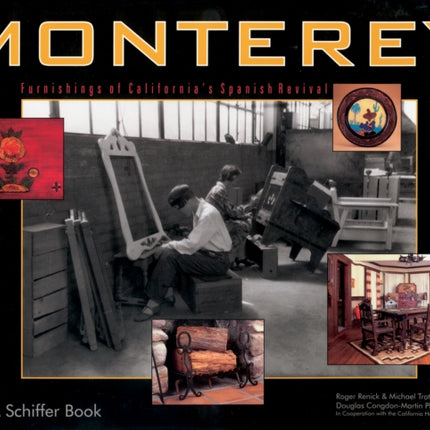 Monterey: Furnishings of California's Spanish Revival