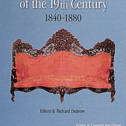 American Furniture of the 19th Century: 1840-1880