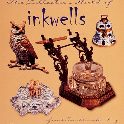 The Collector's World of Inkwells