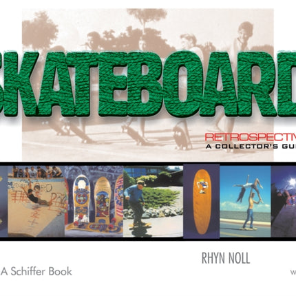 Skateboard Retrospective: A Collector's Guide