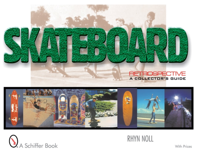 Skateboard Retrospective: A Collector's Guide