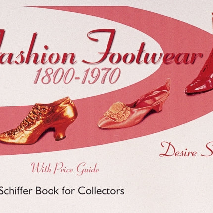 Fashion Footwear: 1800-1970: 1800-1970