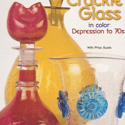 Crackle Glass in Color: Depression to '70s