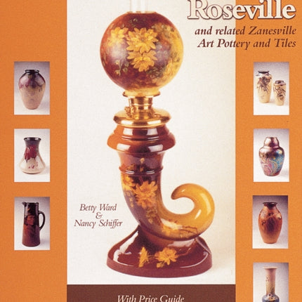 Weller Roseville and Related Zanesville Art