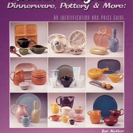 Russel Wright Dinnerware, Pottery & More: An Identification and Price Guide