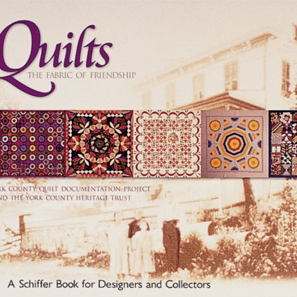 QUILTS The Fabric of Friendship Schiffer Book for