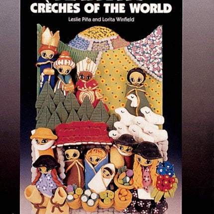 Nativity: Créches of the World