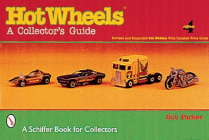 Hot Wheels®: A Collector's Guide